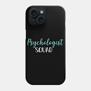 Psychologist Squad, Funny Psychologist Graduation Gift Phone Case