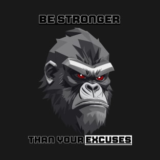 Gorilla  Motivational Gym Quote T-Shirt