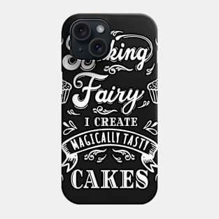 Baking Fairy - baker, baking saying gift Phone Case