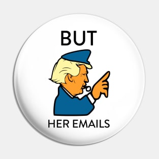 But Her Emails Pin