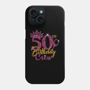 50th birthday crew gifts for women Phone Case