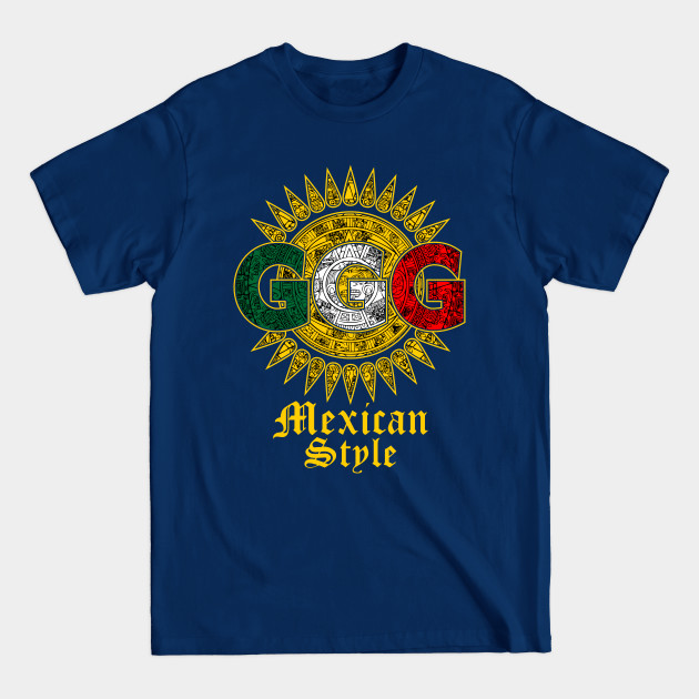 Disover GGG kazakhstan Mexican Style - Ggg Gennady Golovkin - T-Shirt