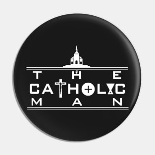 The Catholic Man Pin