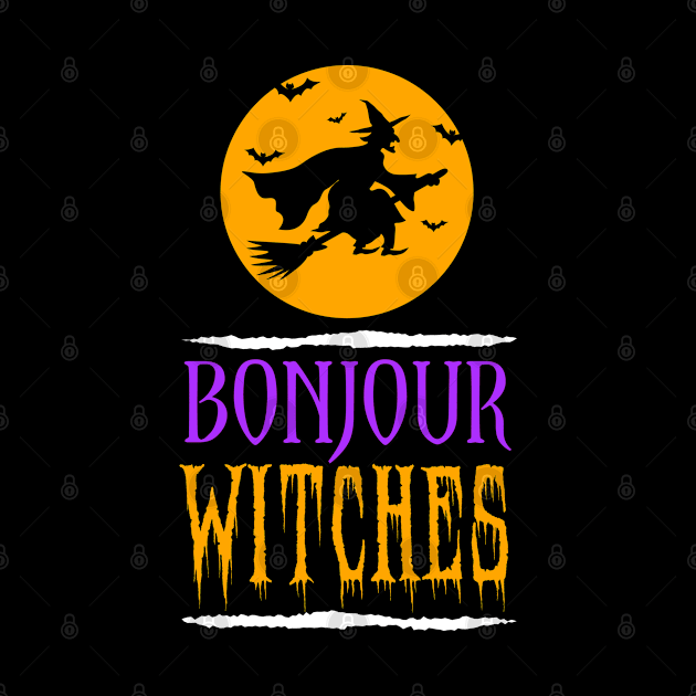 Bonjour Witches Funny Halloween French Greetings by Teeziner