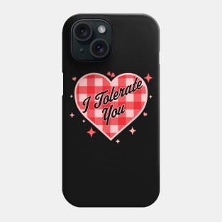 I Tolerate You - Funny Valentine's Day Candy Heart Plaid Phone Case