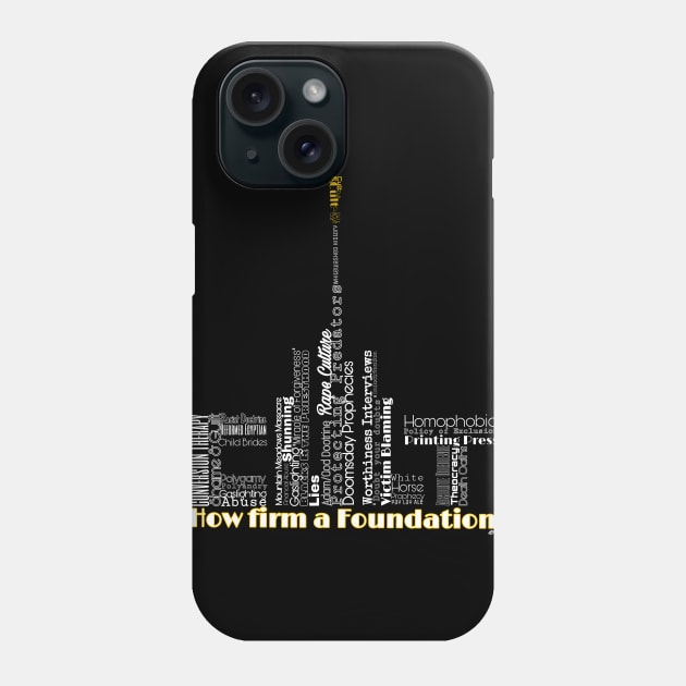 How firm a foundation? Phone Case by Tori Jo