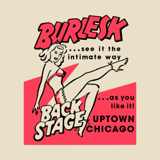 Burlesk Back Stage Uptown Chicago Burlesque T-Shirt