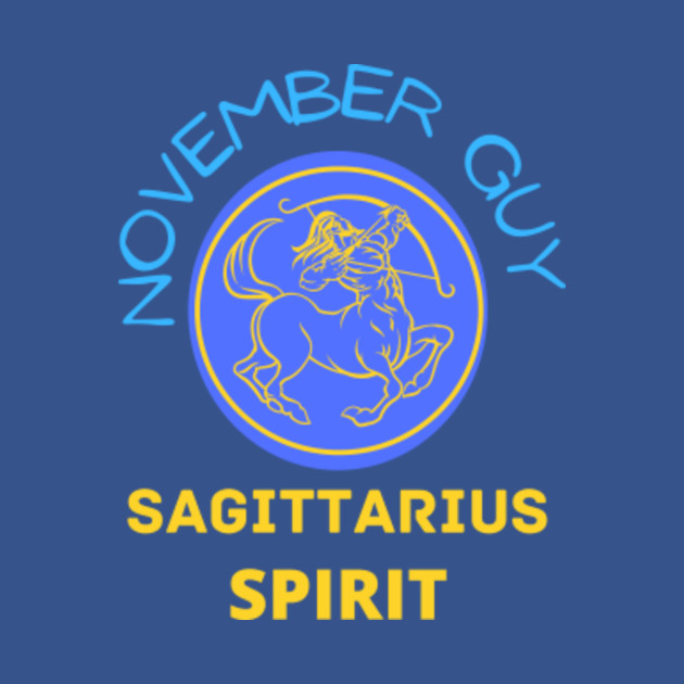 Disover november guy sagittarius spirit - November Guy Sagittarius Spirit - T-Shirt