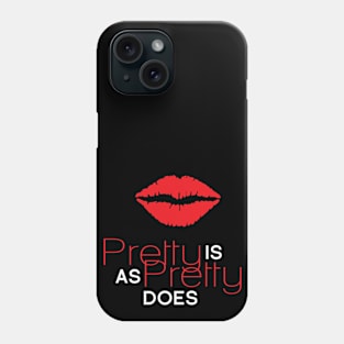 Pretty is As Pretty Does / Red & White Phone Case