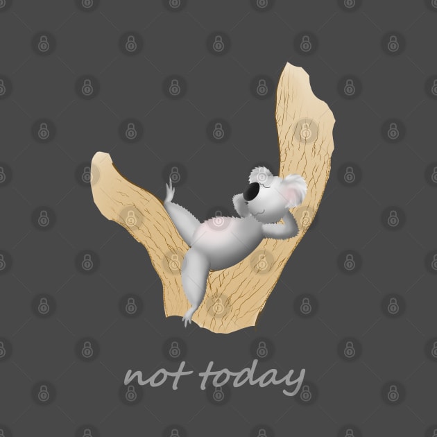 lazy koala: not today! by shackledlettuce