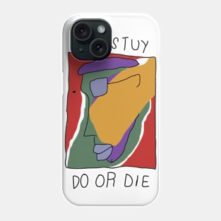 Do or Die Phone Case