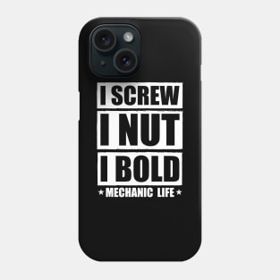 I Screw i nut i Bold Diesel Mechanic Quote  Mechanic Phone Case