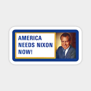 1972 America Needs Nixon Magnet