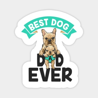 Best Dog Dad Ever Magnet