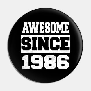 Awesome since 1986 Pin