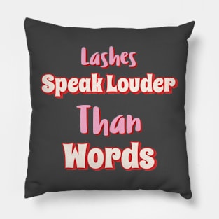 Cosmetologist - Lashes Speak Louder than Words Pillow