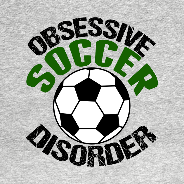 Disover Obsessive Soccer Disorder - Soccer - T-Shirt