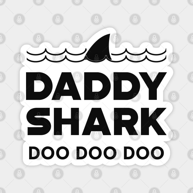 Daddy Shark Doo Doo Doo Magnet by KC Happy Shop