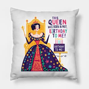 This Queen Was Born In May Happy Birthday To Me Pillow