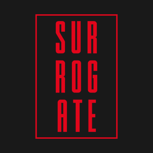 Surrogate T-Shirt