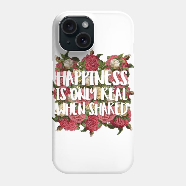 Happiness Is Only Real When Shared - Illustration Collage Phone Case by DankFutura