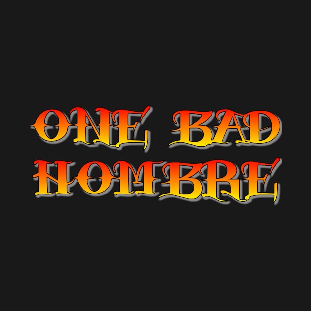 One bad Hombre by Coolsville