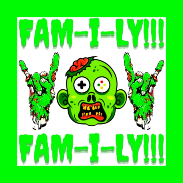 ZOMB ROCK FAM-I-LY!!! FAM-I-LY!!! by https://linktr.ee/squidge420