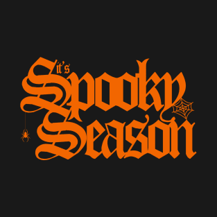 Spooky Season is Upon Us T-Shirt