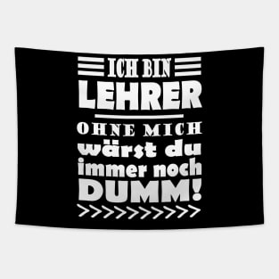 Lehrer Schule Dumm lustig Spruch Geschenk Tapestry