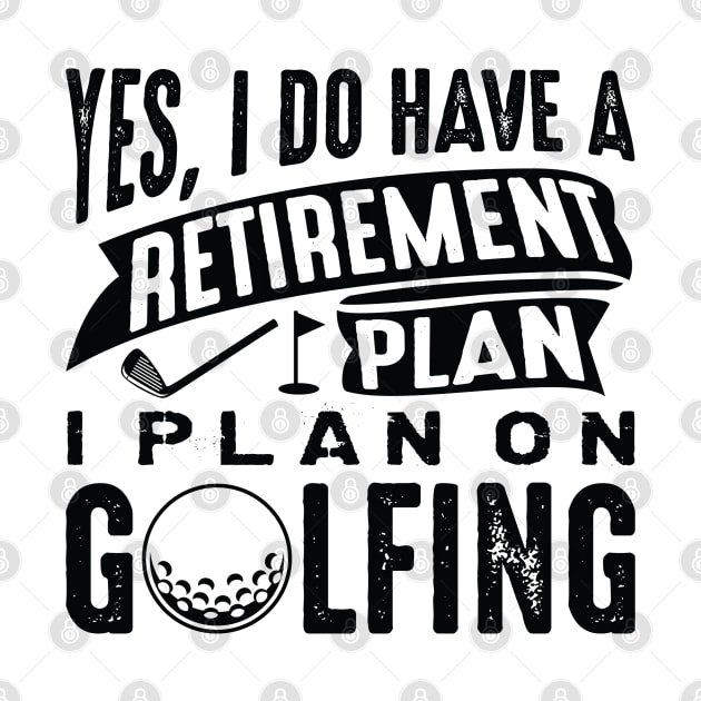 Retirement Plan Golfing by CreativeJourney