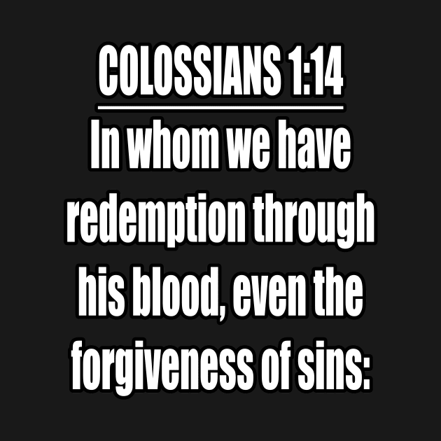 Colossians 1:14 King James Version. by Holy Bible Verses