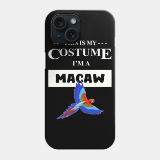 Halloween Costume I'm A Macaw Phone Case
