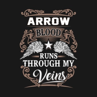 Arrow Name T Shirt - Arrow Blood Runs Through My Veins Gift Item T-Shirt