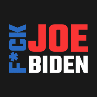 Fuck Joe Biden 2020 T-Shirt