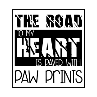 The road to my heart is paved with paw prints , Dogs welcome people tolerated , Dogs , Dogs lovers , National dog day , Dog Christmas day T-Shirt