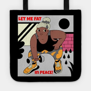 let me eat, in peace! Tote