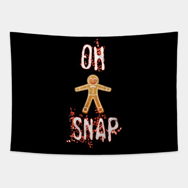 Oh Snap Funny Gingerbread Man Humor Christmas Saying Xmas Tapestry by joannejgg