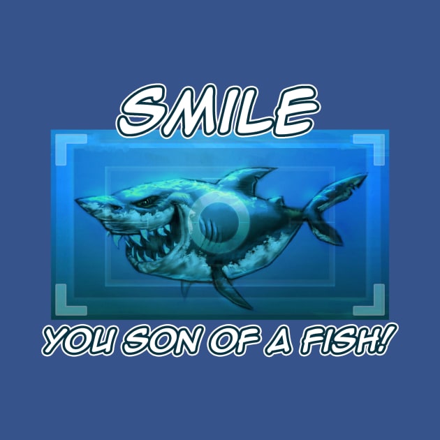 Smile you son of a fish! by Cmholler