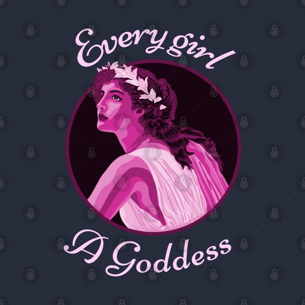 Every Girl a Goddess by Slightly Unhinged