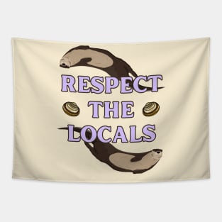 Respect the Locals Otter Tapestry