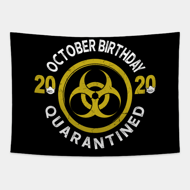 October Birthday 2020 Quarantined Tapestry by KiraT