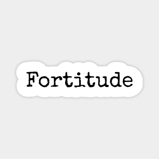 Fortitude - The Power to Overcome Magnet