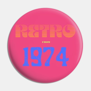 Retro Birthyear 1974 Pin