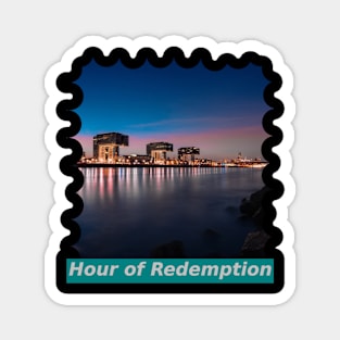 Hour of Redemption Magnet