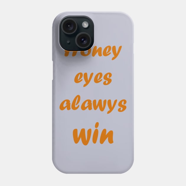 Honey eyes always win Phone Case by Hussinnermine