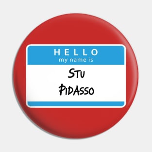 Stu Pidasso Pin