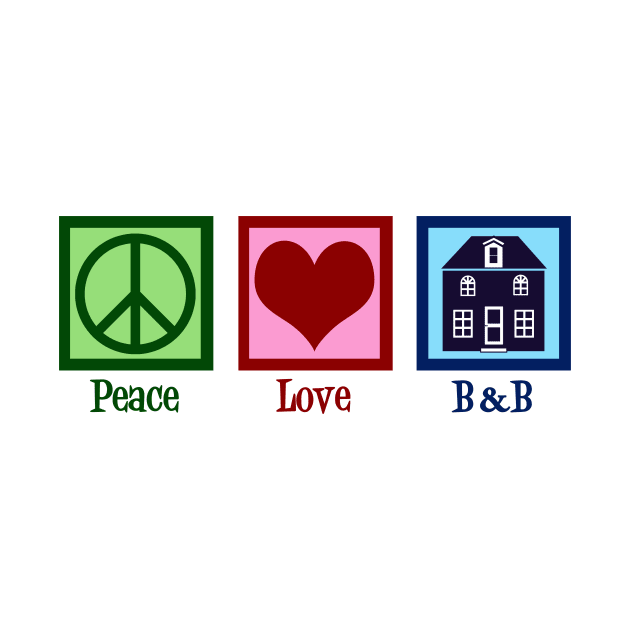 Peace Love Bed and Breakfast by epiclovedesigns