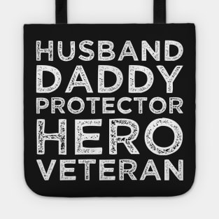 Husband Daddy Protector Hero Veteran Tote