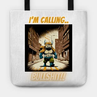 Im Calling Bullshit, Superhero Bulldog On Patrol Tote