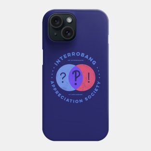 The Interrobang Appreciation Society – for literature lovers and grammar nerds!?! Phone Case